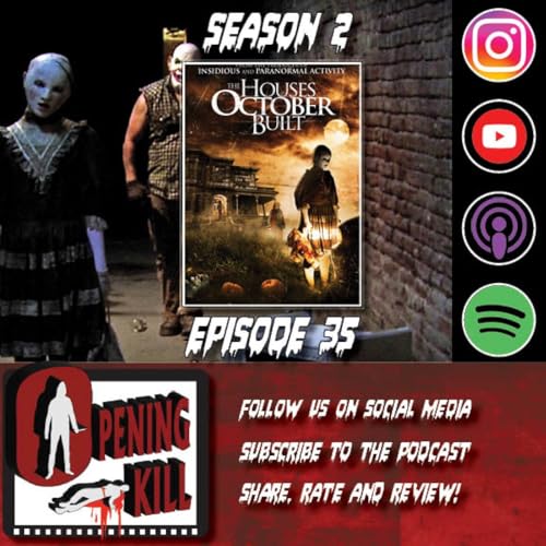 Page de couverture de Opening Kill Episode 35: The Houses October Built