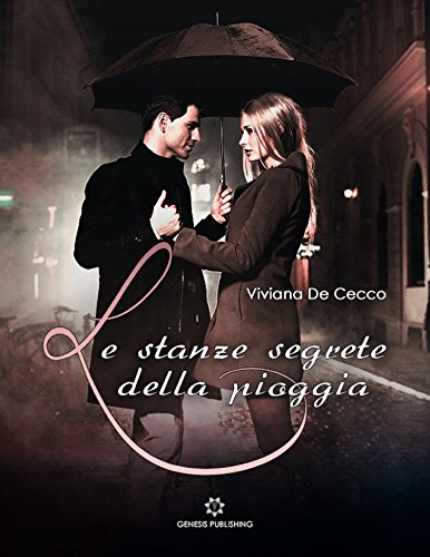 Le stanze segrete della pioggia Le stanze segrete della pioggia