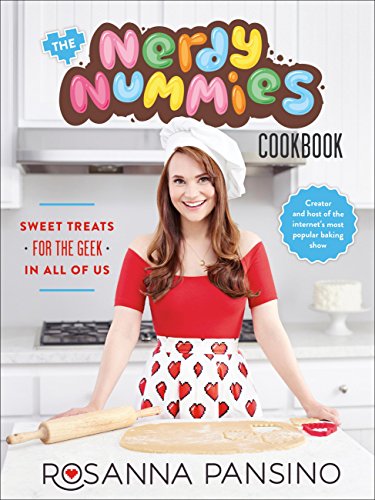 Télécharger The Nerdy Nummies Cookbook: Sweet Treats for the Geek in all of Us (English Edition) Livre eBook France