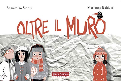 Oltre il muro. Ediz. a color