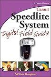  Canon Speedlite System Digital Field Guide