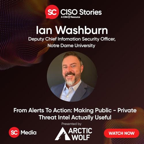 From Alerts to Action: Making Public&ndash;Private Threat Intel Actually Useful - Ian Washburn - CSP #222