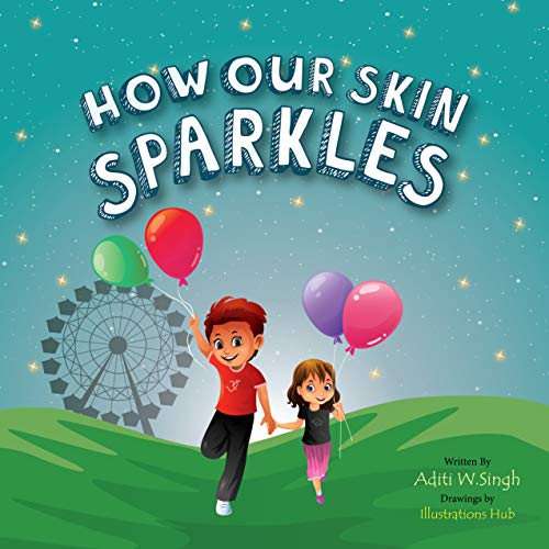 How our skin sparkles: a growth mindset children's book for globa…