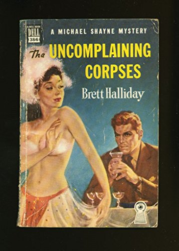 The Uncomplaining Corpses B000KP1JBO Book Cover