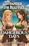 Stranded With Beauties 2: Dangerous Days