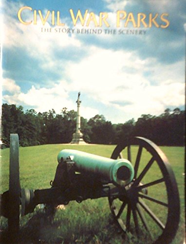 Civil War Parks: The Story Behind the Scenery B01FOLNZ24 Book Cover