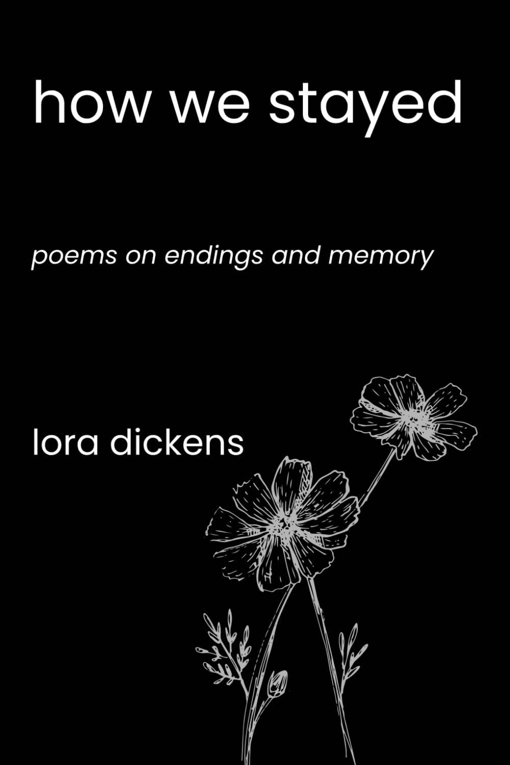 How We Stayed: Poems on Endings and Memory