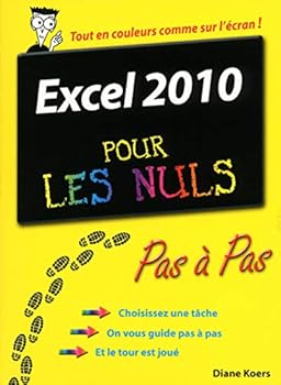 Excel 2010 Pas à pas Pour les nuls (French Edition)
