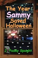 The Year Sammy Saved Halloween 1522713077 Book Cover