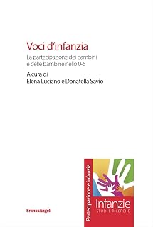 Voci d'infanzia. La partecipazione dei bambini e delle bambine nello 0-6 (Infanzie)