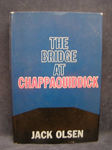 The Bridge at Chappaquiddick B000O9THRY Book Cover