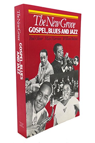 The New Grove Gospel Blues and Jazz: With Spirituals and Ragtime