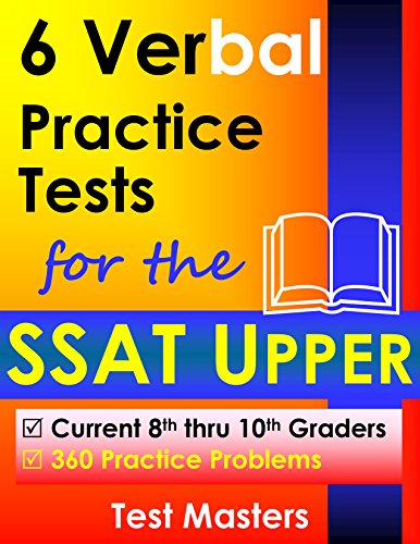 6 Verbal Practice Tests for the SSAT Upper