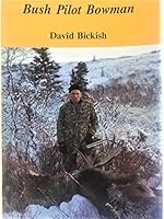 Bush Pilot Bowman 0965867307 Book Cover