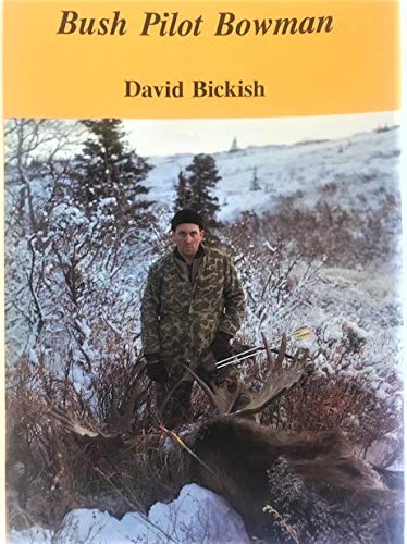 Bush Pilot Bowman 0965867307 Book Cover