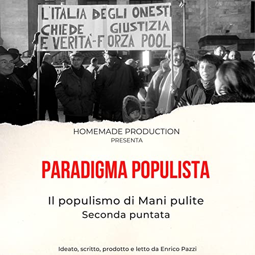Il populismo di Mani pulite - Seconda parte