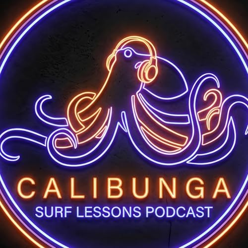 Calibunga Surf Lessons Podcast: Learning to Surf in Los Angeles & Santa Monica cover art