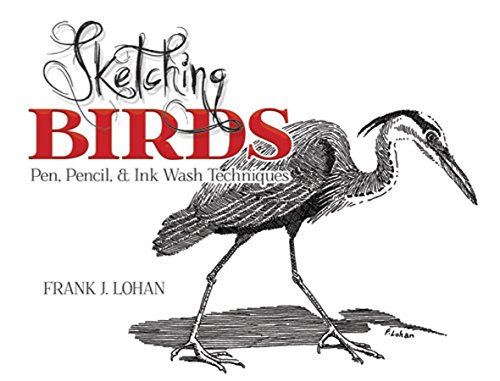 Sketching Birds: Pen, Pencil, and Ink Wash Techniques (Dover Art Instruction)