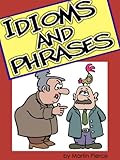 Idioms and Phrases