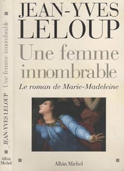 Paperback Une femme innombrable: Le roman de Marie-Madeleine [French] Book