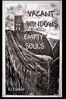 Paperback VACANT WINDOWS EMPTY SOULS Book