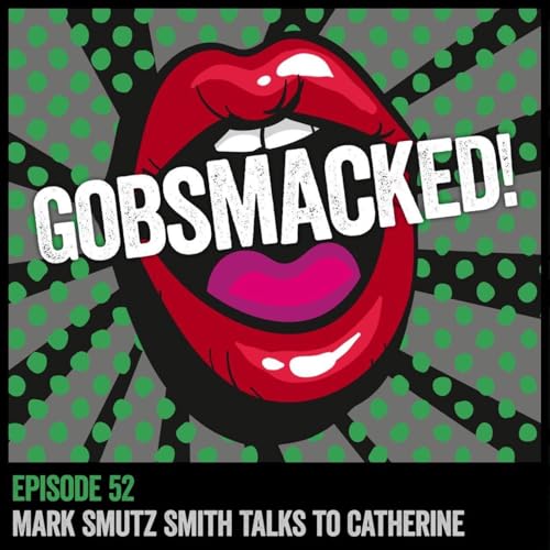 52. A Scandal, A Choir, A Revelation with Mark Smutz Smith copertina