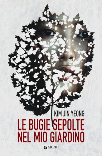 Portada de Le Bugie Sepolte Nel Mio Giardino
