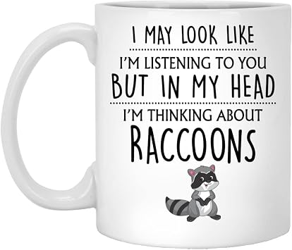 Raccoon Gift, Raccoon Mug, Raccoon Lover Gift, Funny Raccoon Gifts, Gifts For Raccoon Lovers, Men, Him, Women, Her, Crazy Raccoon Lady 11oz, White