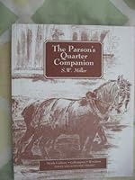 The Parson's Quarter Companion (North Cadbury - Galhampton - Woolston) Three Villages on Parish 0951351346 Book Cover