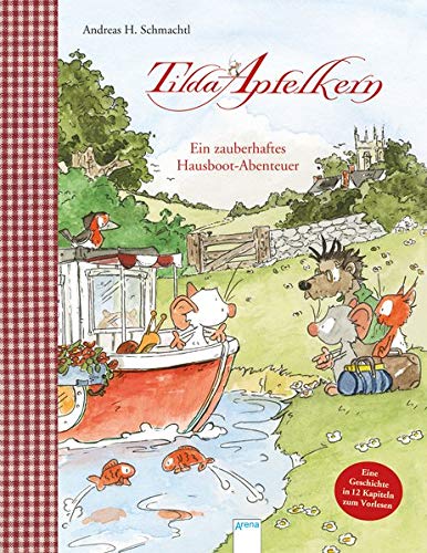 Preisvergleich Produktbild Tilda Apfelkern / Tilda Apfelkern. Ein zauberhaftes Hausboot-Abenteuer