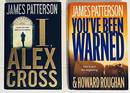 2 James Patterson Books! 1) I, Alex Cross 2) You've Been Warned