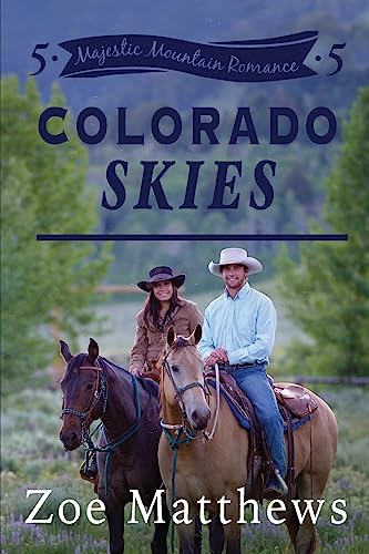 Colorado Skies (Majestic Mountain Romance, Book 5) (Majestic Mountain Ranch Romances)