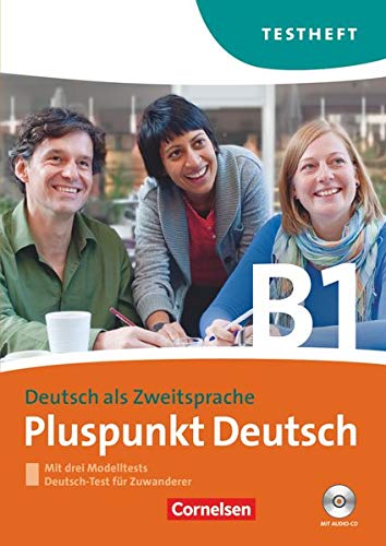 Pluspunkt Deutsch - Der Integrationskurs Deutsch als Zweitsprache - Ausgabe 2009 - B1: Gesamtband: T Pluspunkt Deutsch - Der Integrationskurs Deutsch als Zweitsprache - Ausgabe 2009 - B1: Gesamtband: T