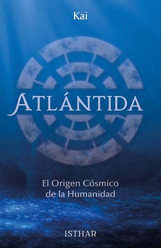 ATLÁNTIDA: El origen cósmico de la humanidad