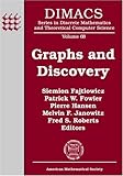 Graphs and Discovery: Vol. 69 (Series in Discrete Mathematics and Theoretical Computer Science (DIMACS))