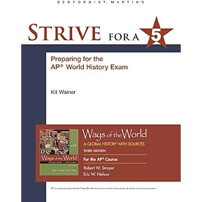 Strive for a 5 for Ways of the World for the Ap(r) Course, 2017 Update