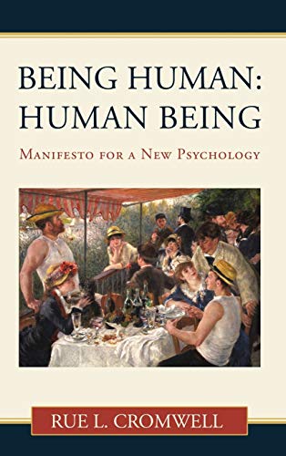 Being Human: Manifesto for a New Psychology