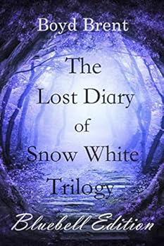 Paperback The Lost Diary of Snow White Trilogy: Bluebell Edition: A special edition of the popular trilogy for children ages 9-15 Book