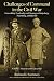 Challenges of Command in the Civil War: Generalship, Leadership, and Strategy at Gettysburg, Petersburg, and Beyond, Volume I: Generals and Generalship