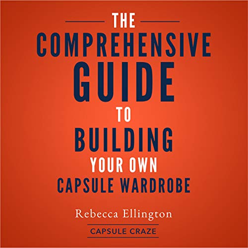 Capsule Craze: The Comprehensive Guide to Building Your Own Capsule Wardrobe by Rebecca Ellington episode artwork