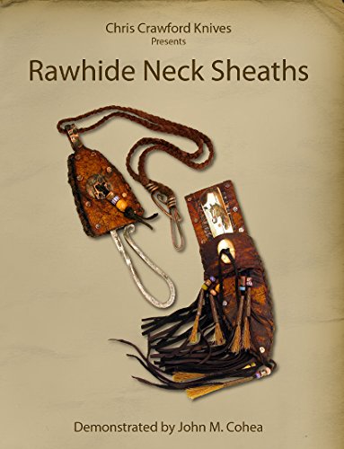 Chris Crawford Knives Presents Rawhide Neck Sheaths