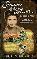 Fortress of the Heart: The Story of Anna 0961722320 Book Cover