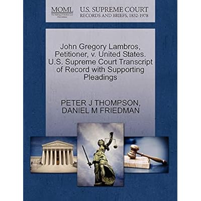 John Gregory Lambros, Petitioner, V. United States. U.S. Supreme Court Transcript of Record with Supporting Pleadings