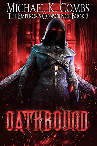 Oathbound: The Emperor's Conscience, Book 3 by [Michael Combs]