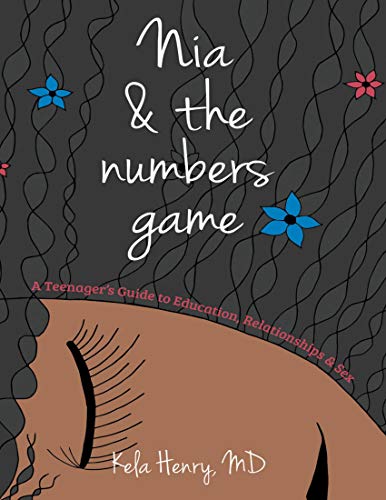 Nia & the Numbers Game: A Teenageris Guide to Education, Relationships & Sex (English Edition)