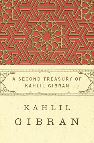A Second Treasury of Kahlil Gibran