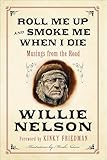 Roll Me Up and Smoke Me When I Die: Musings from the Road