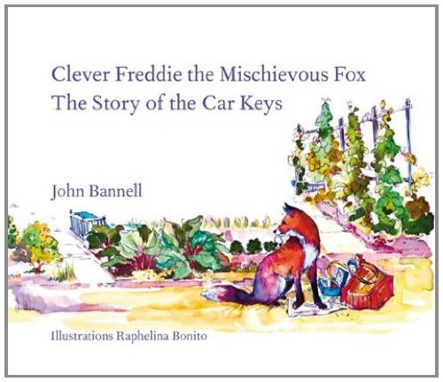 The Story of the Car Keys: 2 (Clever Freddie the Mischievous Fox)