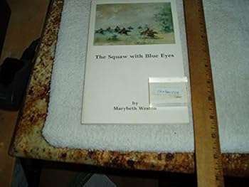 Paperback The Squaw with Blue Eyes Book
