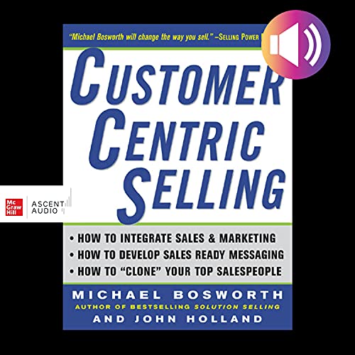 CustomerCentric Selling by Michael T. Bosworth, John R. Holland episode artwork